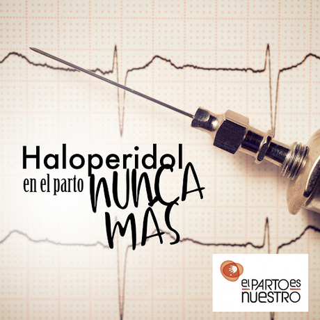 Haloperidol en el parto, nunca más