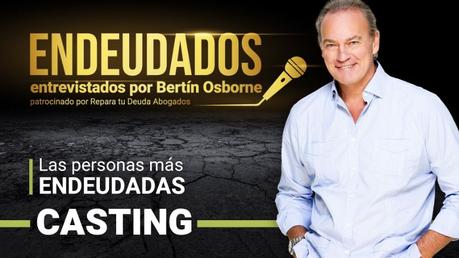 Bertín Osborne estrena ‘Endeudados’, junto con Repara tu Deuda líderes en La Ley de la Segunda oportunidad