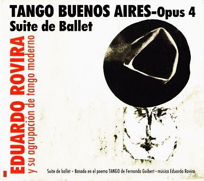 Eduardo Rovira y su Agrupación de Tango Moderno - Tango Buenos Aires. Opus 4 Suite de Ballet (1962)