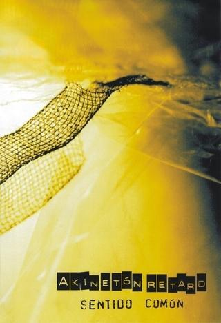 Akinetón Retard - Sentido Común (2007) Akinetón Retard - Sentido Común (2007)