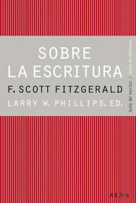 Sobre la escritura F. Scott Fitzgerald - Larry Phillips