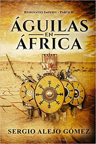 conquista romana norte áfrica. primer episodio renovatio imperii. breve reseña 