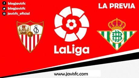 Previa Sevilla FC - Real Betis