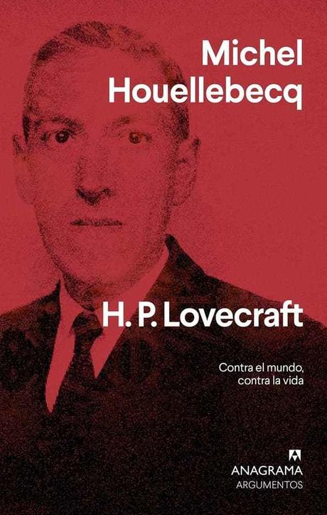 H. P. Lovecraft: Contra el mundo, contra la vida
