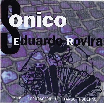 Eduardo Rovira y su Agrupación de Tango Moderno - Sónico (1968)