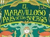 maravilloso país snergs”, texto Veronica Cossanteli (ilustraciones Melissa Castrillón)