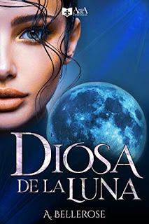(Reseña) Diosa De La Luna by A. Bellerose (Reseña) Diosa De La Luna by A. Bellerose