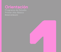 Hoy se comparte con ustedes los Programas de Estudio de la Asignatura de Orientación  de 1° a 6° básico y de 7° básico a 2° medio.