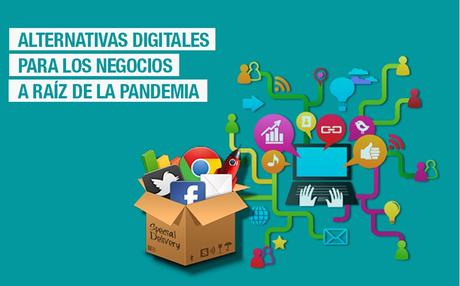 Alternativas digitales para los negocios a raíz de la pandemia