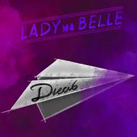 Lady Ma Belle estrenan Dieci6