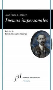 “Poemas impersonales”, de Juan Ramón Jiménez “Poemas impersonales”, de Juan Ramón Jiménez