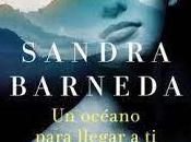 OCÉANO PARA LLEGAR Sandra Barneda.