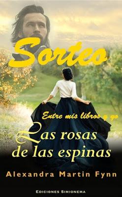 Sorteo de Las rosas de las espinas de Alexandra Martin Fynn Sorteo de Las rosas de las espinas de Alexandra Martin Fynn