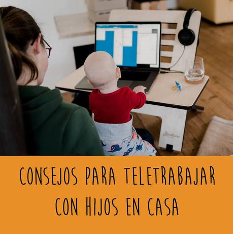 Consejos para teletrabajar con hijos en casa