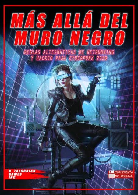 Más allá del Muro Negro, por Víctor Mestre, para Cyberpunk 2020 Más allá del Muro Negro, por Víctor Mestre, para Cyberpunk 2020