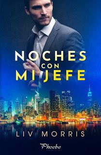 Mini reseña: Noches con mi jefe - Liv Morris