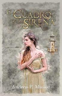 (Reseña) El Cuadro De La Sirena by Andrea P. Muñoz