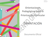 comparte documento "Orientaciones Pedagógicas para Priorización Curricular: ORIENTACIÓN", MINEDUC-Chile.