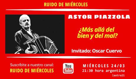 Piazzolla, el Rock y la Dictadura (I)