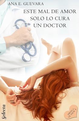 Reseña | Este mal de amor solo lo cura un doctor, Ana E. Guevara