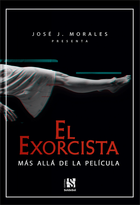 “El exorcista: Más allá de la película”: El interesante ensayo de José M. Morales  de “El exorcista”