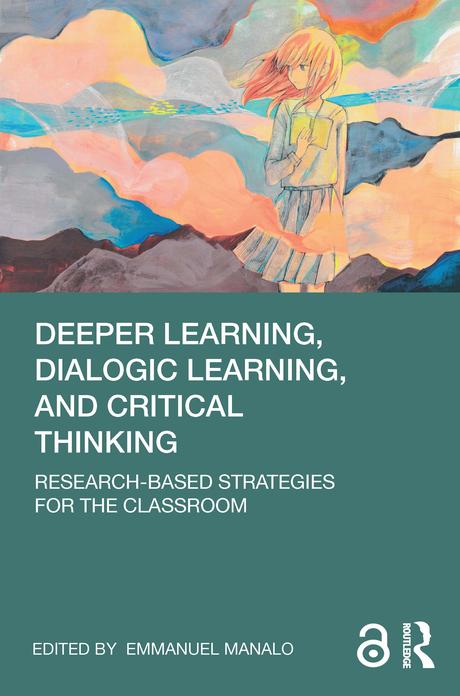 Aprendizaje profundo, aprendizaje dialógico y pensamiento crítico : estrategias basadas en la investigación para el aula