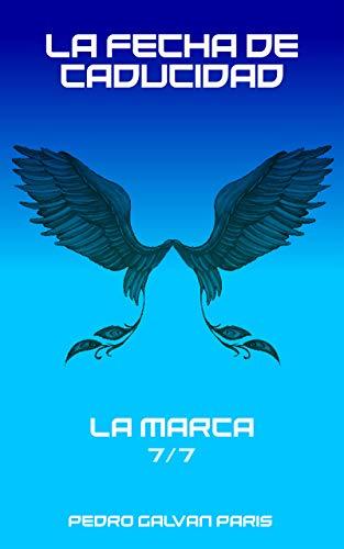 La Fecha de Caducidad: La Marca 7/7 de Pedro Galvan París