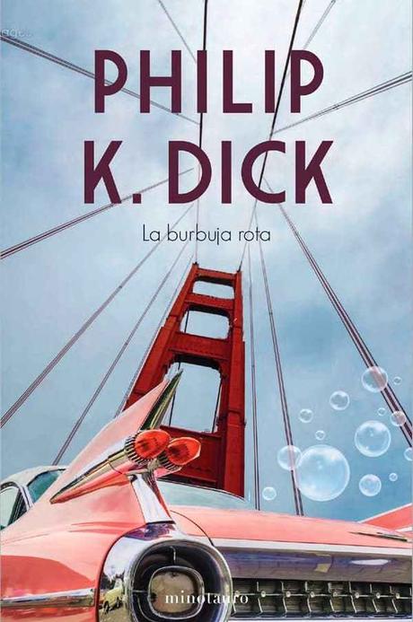 Portada de La burbuja rota de Philip K. Dick