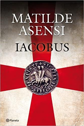 Reseña: IACOBUS (MATILDE ASENSI)