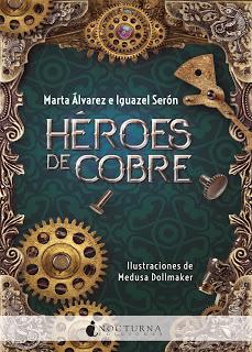 Reseña | Héroes de cobre ~ Marta Álvarez e Iguazel Serón