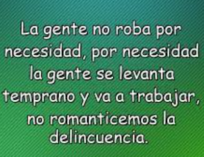 Los Delincuentes no lo son por Necesidad