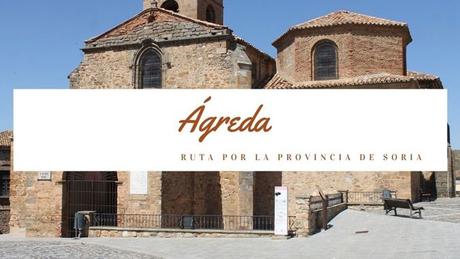 Ruta por la provincia de Soria: ¿Qué ver en Ágreda?