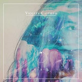 VIOLETA CASTILLO / UNO - OTRO