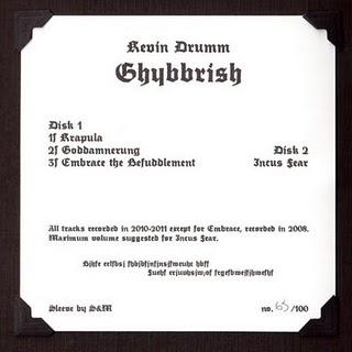 Kevin Drumm - Ghybbrish (self released, 2011)