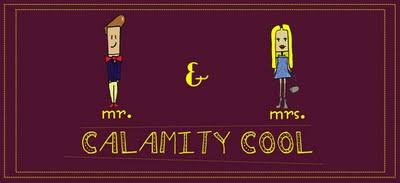 Para no perdérselo: Mr & Mrs Calamity Cool