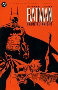 Etapas de Culto de Personajes Clásicos: Batman de Jeph Loeb y Tim Sale. Parte 1: Haunted Knight