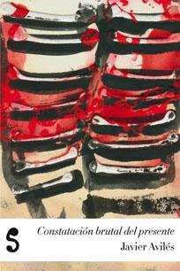 Constatación brutal del presente. Javier Avilés
