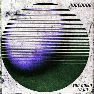Robedoor - Too Down to Die (NNF,2011) / Rock Bottom (Night People,2011)
