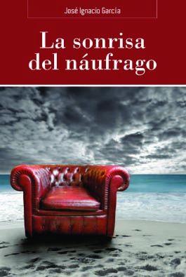 La sonrisa del náufrago, relatos para llevarse a una isla desierta