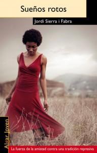 Sueños rotos de Jordi Sierra i Fabra