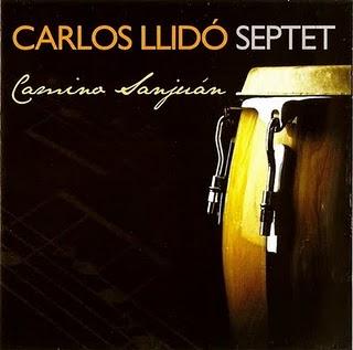 Carlos Llidó Septet - Camino Sanjuán