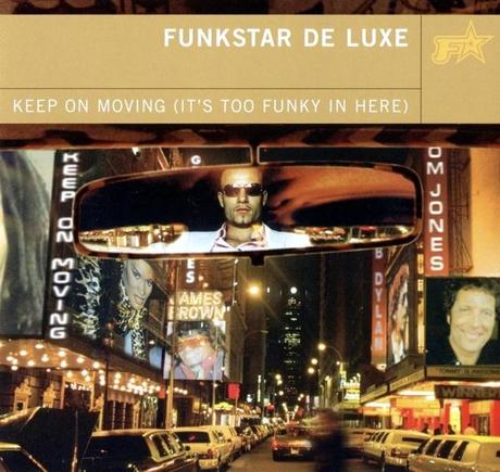 Funkstar De Luxe – Keep On Moving (It’s Too Funky In Here) Funkstar De Luxe – Keep On Moving (It’s Too Funky In Here)