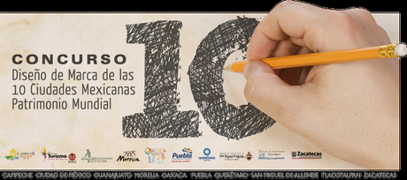 Diseña la marca de las 10 Ciudades Mexicanas Patrimonio Mundial