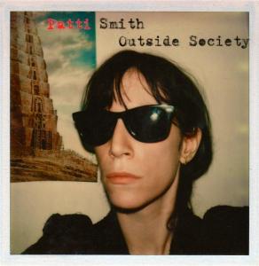 Patti Smith – Outside Society