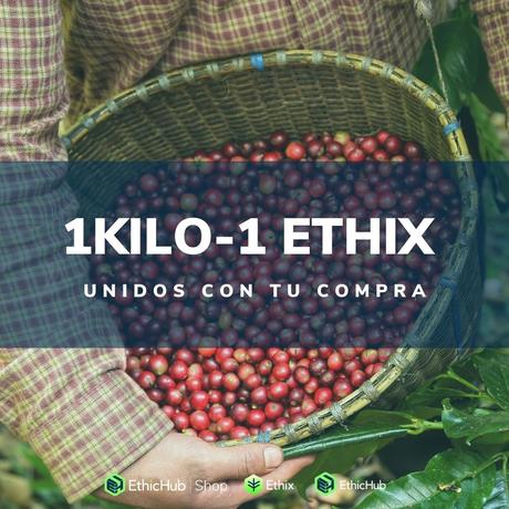 EthicHub lanza la campaña «1 Kilo, 1 Ethix»