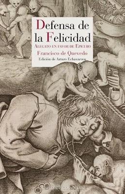 Quevedo. Defensa de la felicidad Quevedo. Defensa de la felicidad