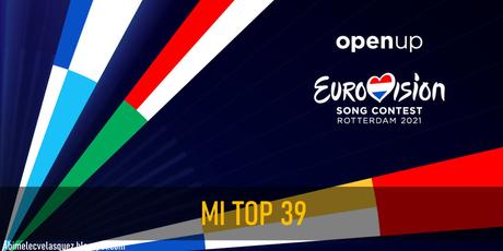 MI TOP 39 A EUROVISIÓN 2021 MI TOP 39 A EUROVISIÓN 2021