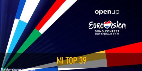 MI TOP 39 A EUROVISIÓN 2021