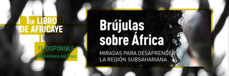 Brújulas sobre África, de Africaye Brújulas sobre África, de Africaye