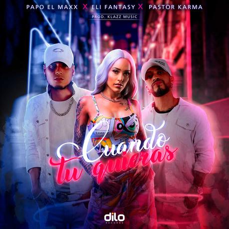 ‘Cuando Tú Quieras’ cruza fronteras con Dilo Records